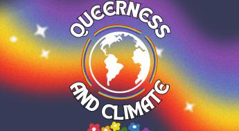 rainbow background with headline "Queerness & Climate"