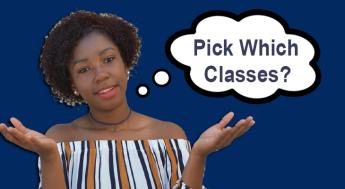 girl shrugging with thought bubble "Pick Which Classes?"